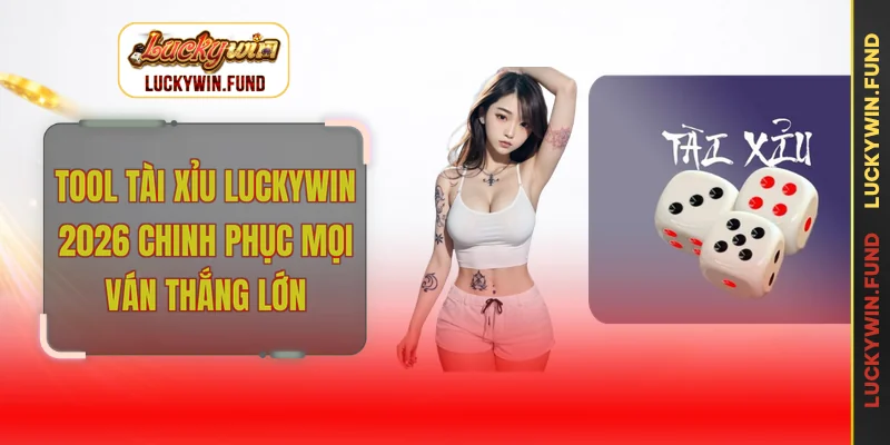 Tool tài xỉu LUCKYWIN